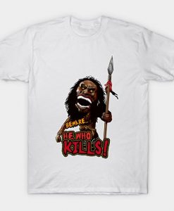 He Who KILLS T-Shirt WT27D