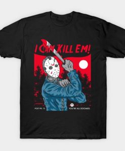 I Can Kill Em T-Shirt LS27D