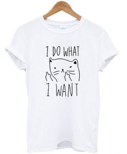 I WANT THE CAT T-shirt D4ER