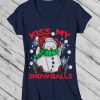 Kiss My Snowballs T-Shirt D7EM