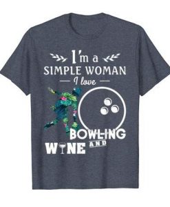 Love Bowling And Wine Tshirt SR23D