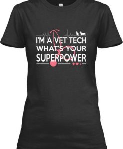 Vet Tech Superpower T Shirt SR23D