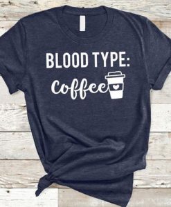 Blood Type Coffee T-Shirt DL30J0