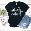 Bridesmaid T-Shirt DL30J0