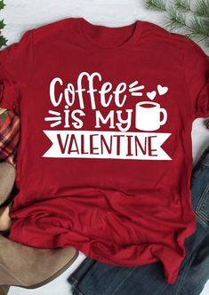 Coffee Is My Valentine Tshirt EL29J0