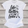 Life is Better T-Shirt DL30J0