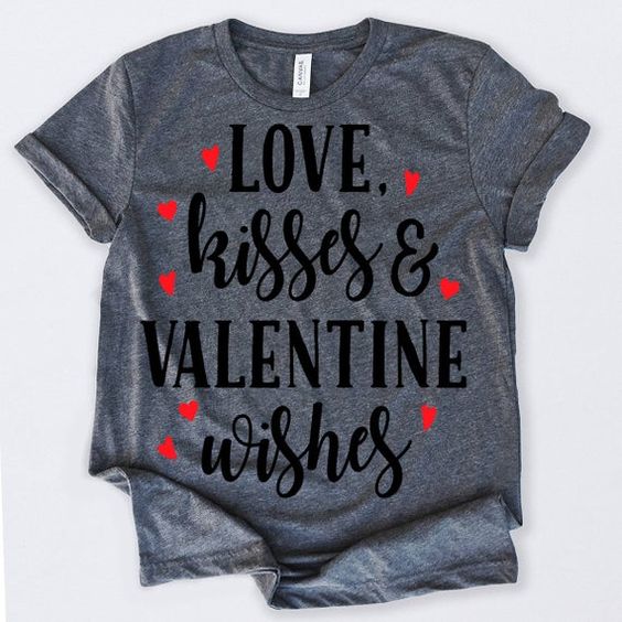 Love Kisses And Valentine Tshirt EL