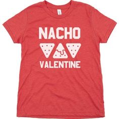 Nacho Valentines Tshirt FD29J0