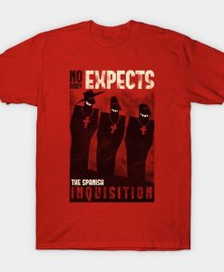 Nobody Expects T-Shirt IL2J0