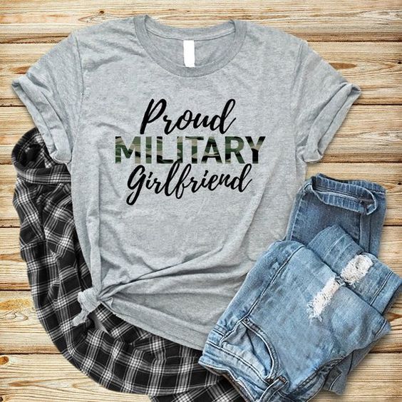 Proud Military Girlfriend T-Shirt DL30J0