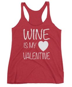 Wine is my Valentine Tank Top DL17J0