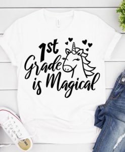 1st Grade is Magical T-Shirt ND3F0