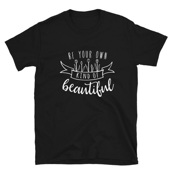 Be your own kind T-Shirt ND10J0