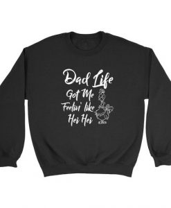 Dad life Sweatshirt FD8F0