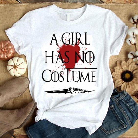 Girl has no costume T Shirt SR22F0