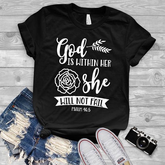 God Is Within T Shirt SR22F0