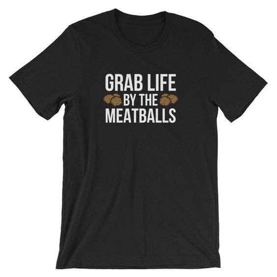 Grab Life T-Shirt ND10F0