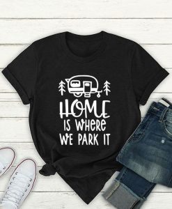 Home Is Where T Shirt SR6F0