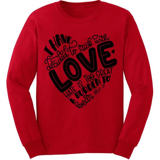 I have Love Sweatshirt FD8F0