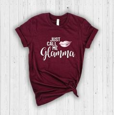 Just Call Me Glamma Tshirt EL10F0