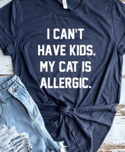 My Cat Is Allergic T Shirt SR22F0