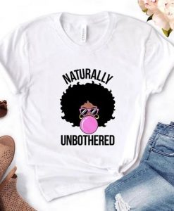 Naturally Unbothered T Shirt SR22F0