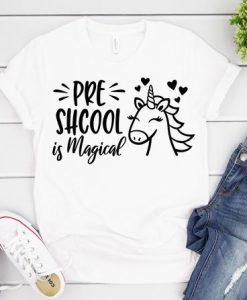 Preschool is Magical T-Shirt ND3F0