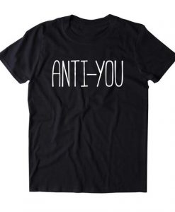 Anti You T Shirt AF30M0