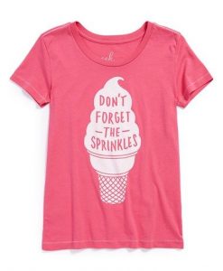 Don't Forget the Sprinkles T Shirt AF23M0