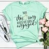 Engaged Party Shirt RF7M0