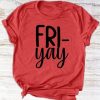 FRI-yay T Shirt RL3M0