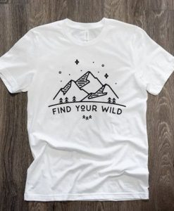 Find Your Wild Shirt FY2M0