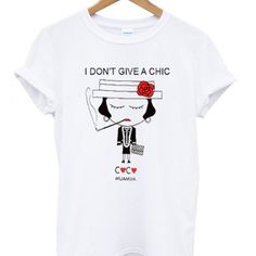 I Dont Give A Chic Tshirt AS16M0