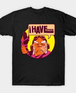 I Have Spoken T-Shirt AF31M0