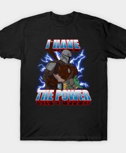 I Have the Baby Power T-Shirt AF31M0