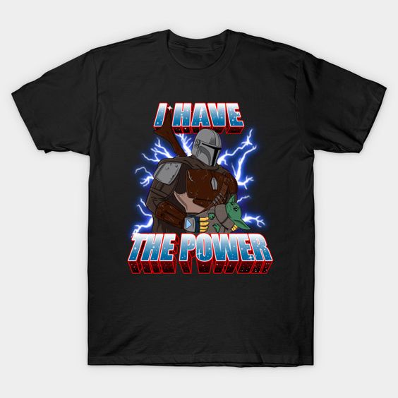 I Have the Baby Power T-Shirt AF31M0