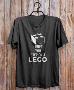 I Hope You Step On A Lego T Shirt AF31M0