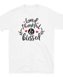 Loved Blessed T Shirt RL3M0