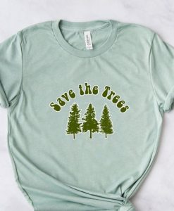 Save The Trees T-Shirt FY2M0