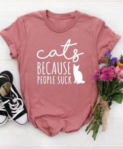 Cats Because People Suck T Shirt AF13A0