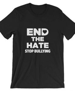 End The Hate Tshirt ND6A0