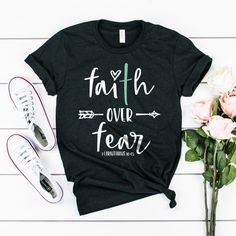 Faith Over Fear Tshirt LI4A0