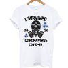 I Survived Coronavirus Covid-19 T Shirt AF13A0