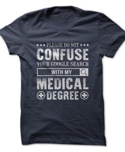 Medical Degree Tshirt ND6A0