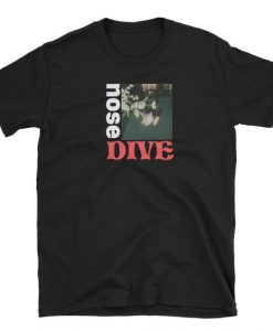 Nose Dive Tshirt ND6A0