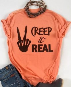 Creep It Real Tshirt AS30JN0