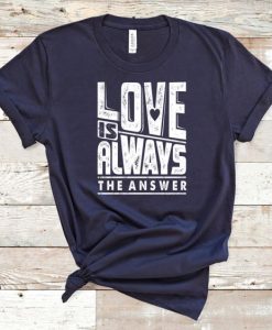 Love Is Always Tshirt AS30JN0