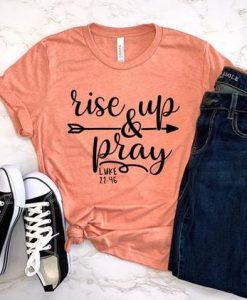Rise Up and Pray Tshirt ZR8JL0