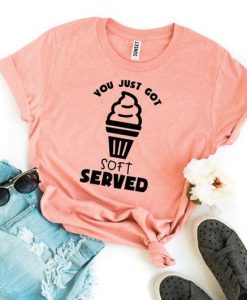 You Just Got Soft Served T Shirt FD3JL0