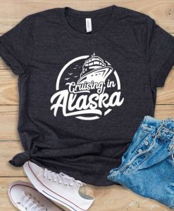 Cruising In Alaska Tshirt TY4AG0